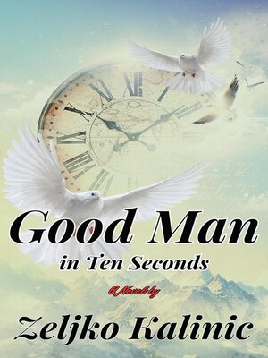 cover image of Good Man in Ten Seconds